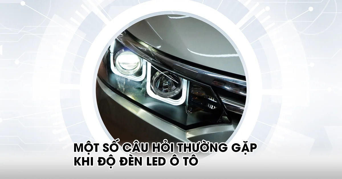 FAQ về đèn pha ô tô và cách xử lý sự cố thường gặp