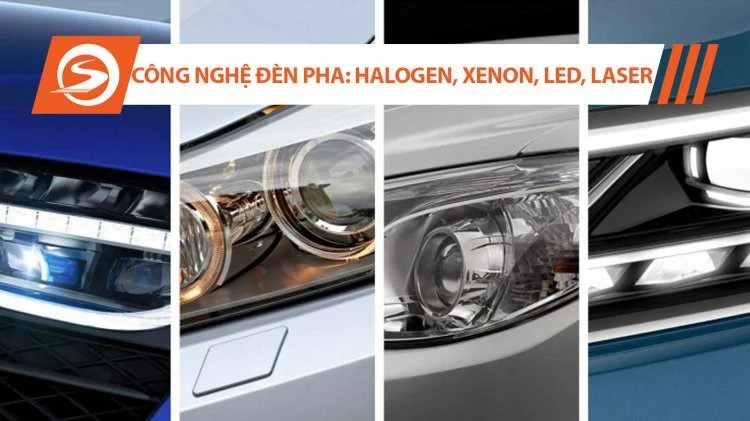 Minh họa các loại đèn pha ô tô Halogen, Xenon, LED và Laser