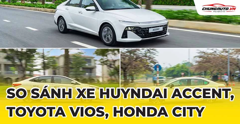 Hình ảnh so sánh trực quan ba mẫu xe Honda City, Toyota Vios và Hyundai Accent từ góc độ tương đồng.