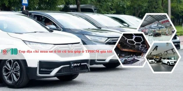 Mua Xe Ô Tô Cũ Trả Góp TPHCM 2026: Góc Nhìn Chuyên Gia Về Điều Kiện, Thủ Tục Và Kinh Nghiệm Tối Ưu