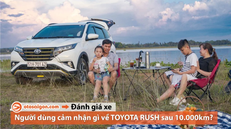 Kinh nghiệm mua Toyota Rush, sử dụng xe Rush, bảo dưỡng Rush, lái xe gia đình